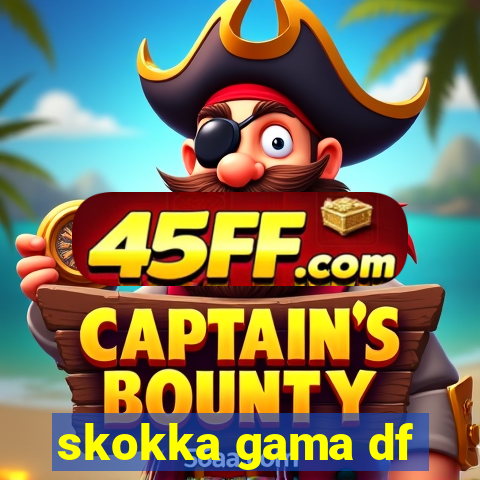 skokka gama df
